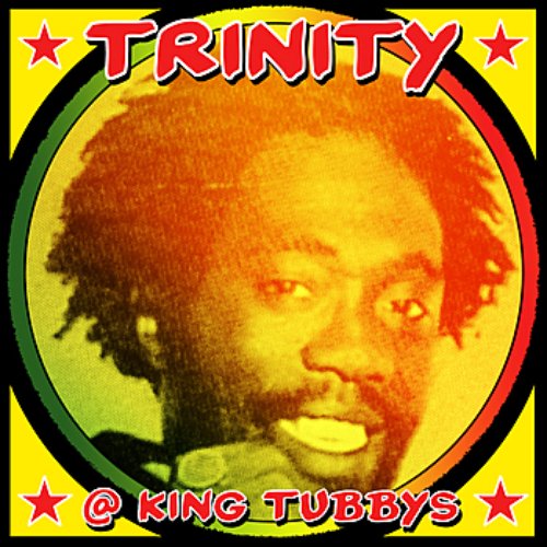 Trinity @ King Tubbys