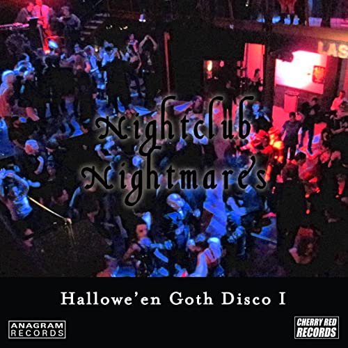 Hallowe'en Goth Disco 1: Nightclub Nightmares