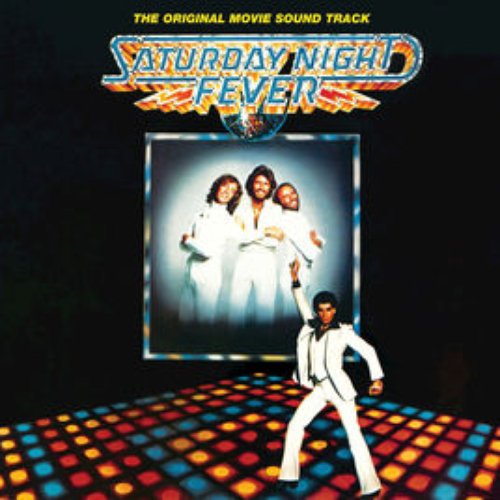 Saturday Night Fever [The Original Movie Soundtrack]