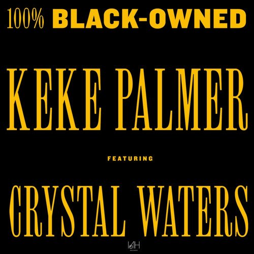 100% Black-Owned (feat. Crystal Waters) - Single