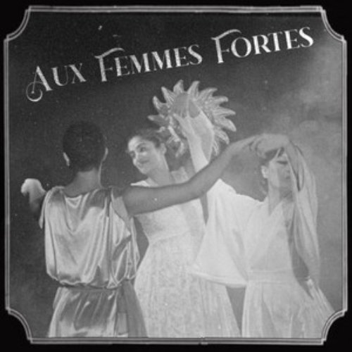 Aux femmes fortes