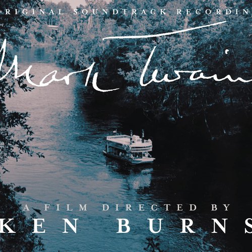 Original Soundtrack Recording Mark Twain - A Film Directed By Ken Burns