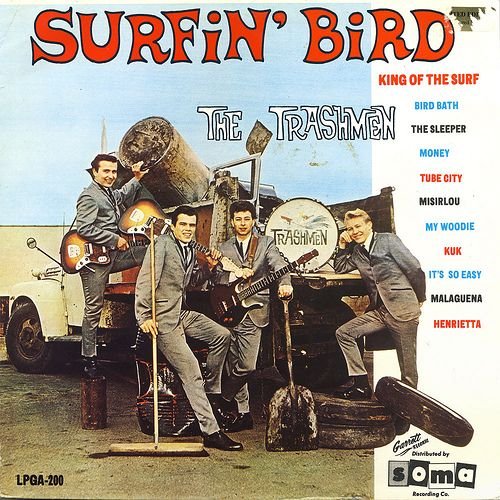 Surfin' Bird - The Best of The Trashmen