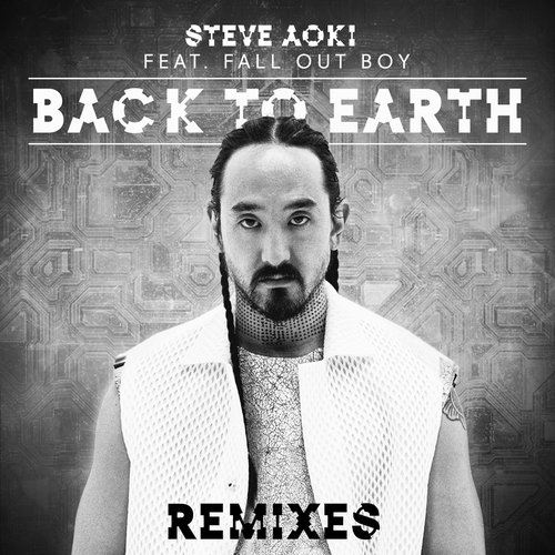 Back to Earth (feat. Fall Out Boy) [Remixes] - Single