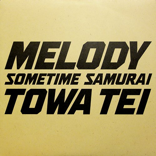 Melody / Sometime Samurai