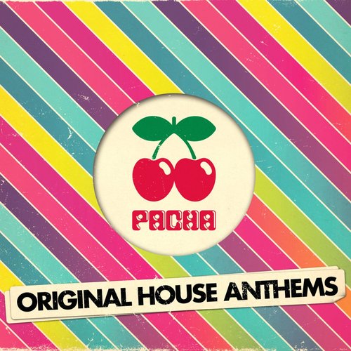 Pacha Original House Anthems