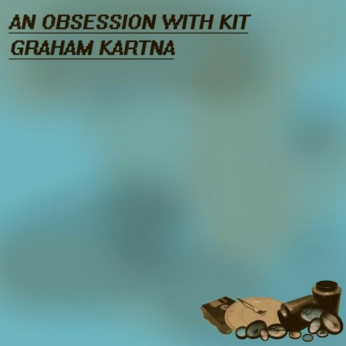 An Obsession With Kit