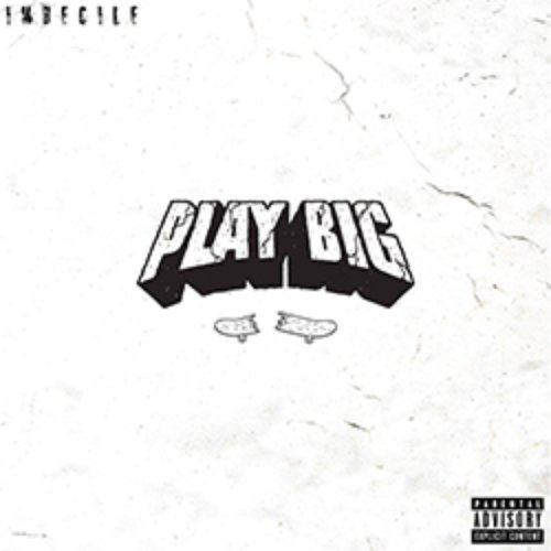 Imbecile [Explicit]