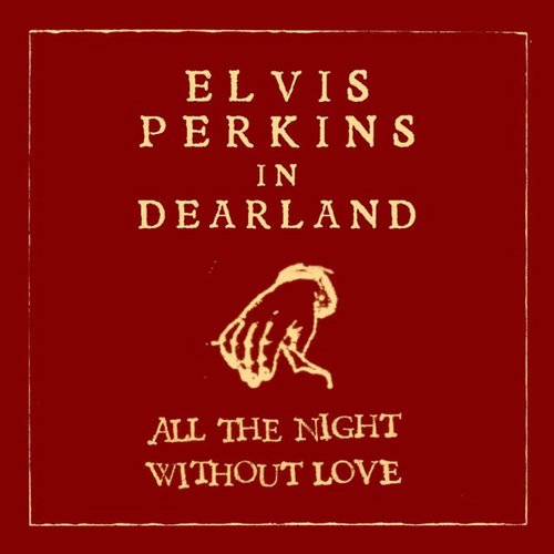 All The Night Without Love (Dearland Session)