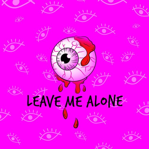 Leave Me Alone - Single