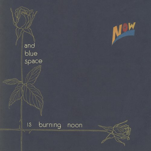 And Blue Space Is Burning Noon