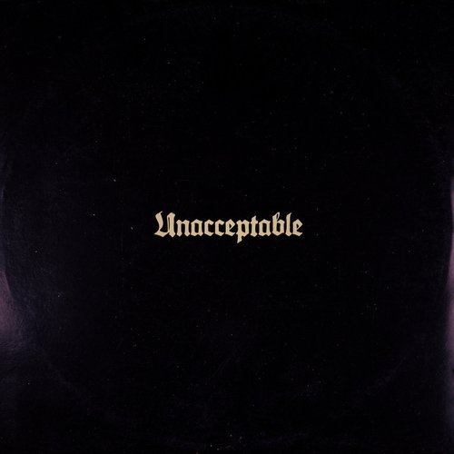 UNACCEPTABLE