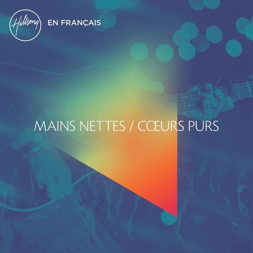 Mains nettes / Cœurs purs (Deluxe)
