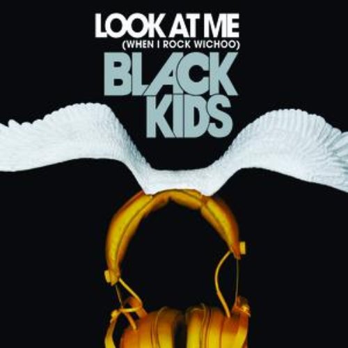 Look At Me (When I Rock Wichoo) (Kid Gloves Remix)