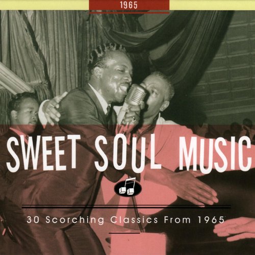 Sweet Soul Music -1965- 30 Scorching Classics From 1965