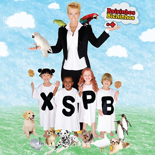 Xuxa Só Para Baixinhos 10: Baixinhos, Bichinhos e +