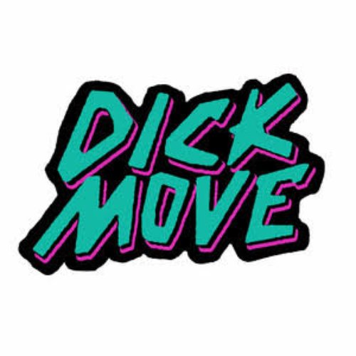 Dick Move - Single