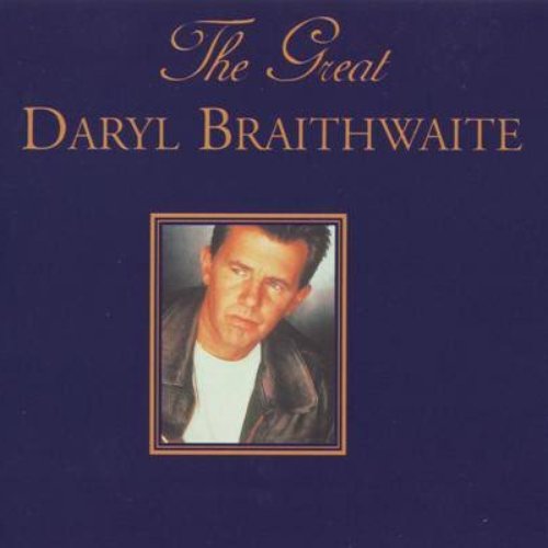 The Great Daryl Braithwaite