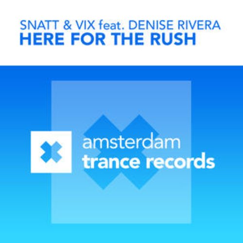 Here For The Rush (feat. Denise Rivera)