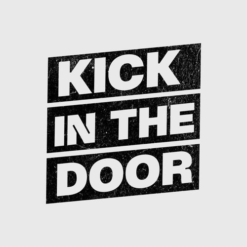 Kick In The Door