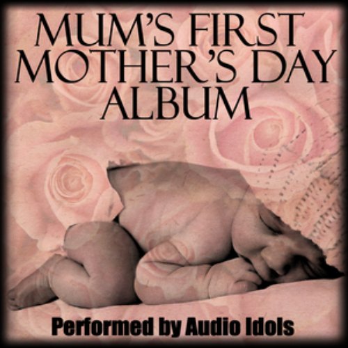Mum's First Mother's Day Album
