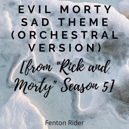 Evil Morty Sad Theme (Orchestral Version) [from 'Rick and Morty' Season 5]