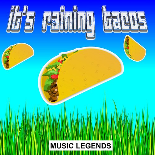 It's Raining Tacos