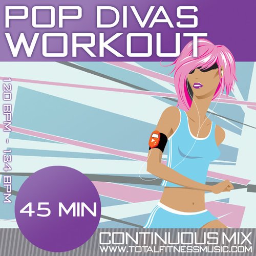 Pop Divas Workout 45 Minute Continuous Fitness Music Mix. 120Bpm – 134Bpm For Jogging, Step, Aerobics, Dancercise, Gym Workout & General Fitness