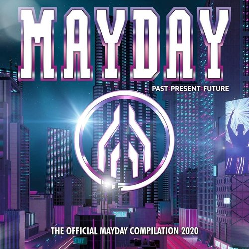 Mayday 2020 - Past:Present:Future