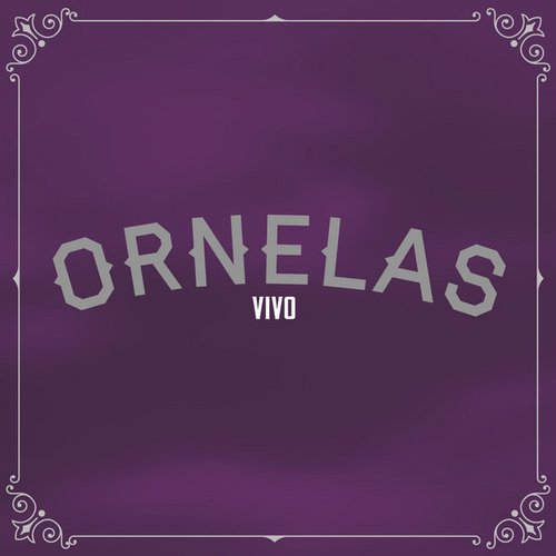 Ornelas Vivo