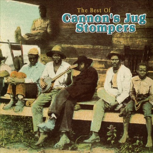 The Best of Cannon's Jug Stompers