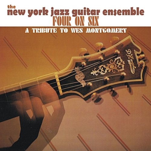 Four on Six: A Tribute to Wes Montgomery