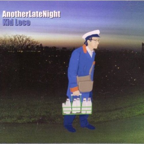 AnotherLateNight: Kid Loco