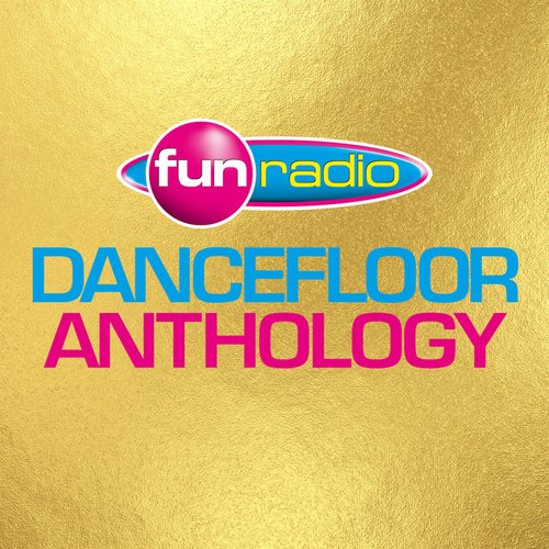 Fun Radio Dancefloor Anthology