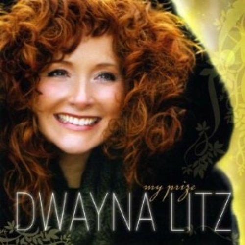 Dwayna Litz - My Prize