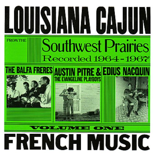 Louisiana Cajun French Music Volume One