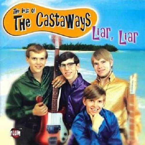 Liar, Liar - The Best Of The Castaways