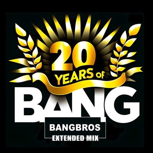 20 Years of Bang (Extended Mix)