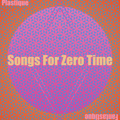 Songs for Zero Time