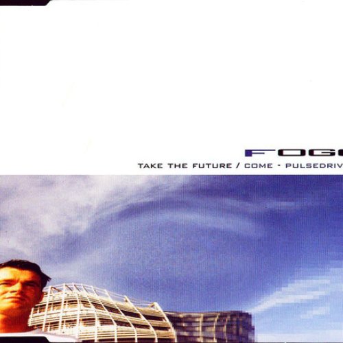 Take The Future / Come (Pulsedriver Mixes)