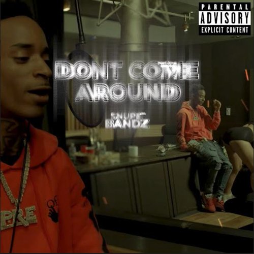 Dont Come Around