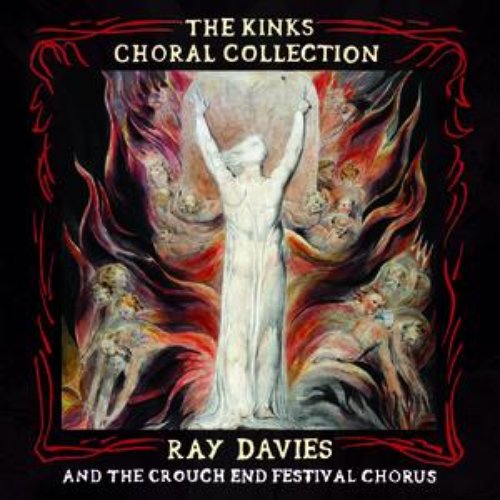 The Kinks Choral Collection By Ray Davies and The Crouch End Festival Chorus