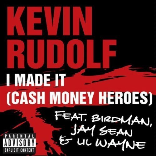 I Made It (Cash Money Heroes) [feat. Birdman, Jay Sean & Lil Wayne] - Single