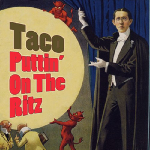 Puttin' On The Ritz (Re-Recorded / Remastered) — Taco | Last.Fm