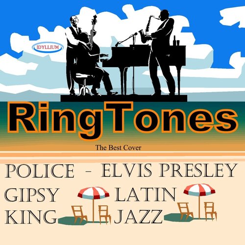 Ringtones: Police, Elvis Presley, Gipsy King, Latin Jazz