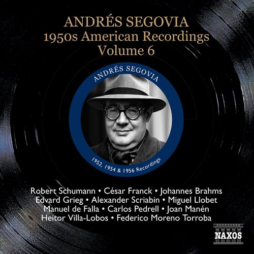 Segovia, Andres: 1950S American Recordings, Vol. 6