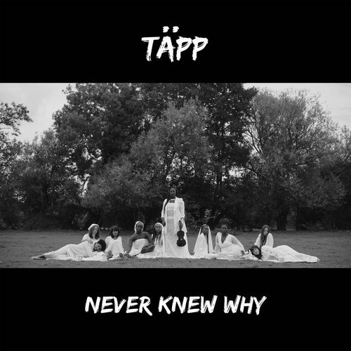 Never Knew Why (NKW)