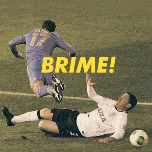 BRIME!