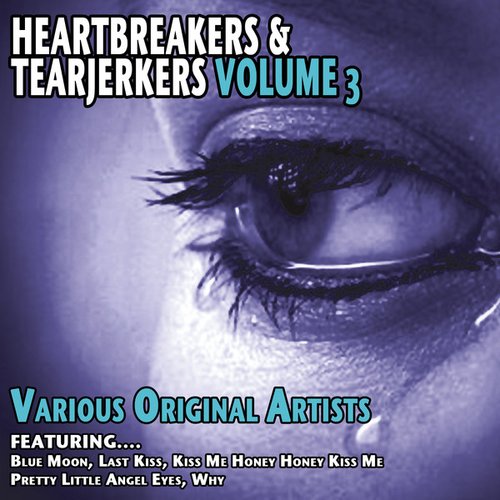 Heartbreakers And Tearjerkers Volume 3