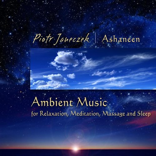 Ambient Music for Relaxation, Meditation, Massage and Sleep